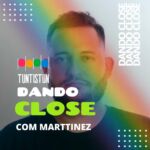 Dando Close com Marttinez – 2022